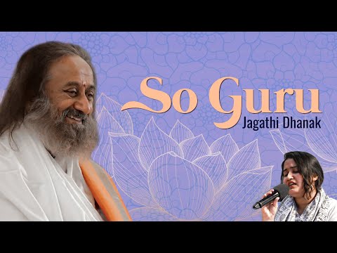 "So Guru" | Guru Poornima Special Bhajans by Jagathi Dhanak