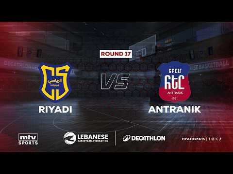 Decathlon Lebanese Basketball Championship 2025-2026 | Riyadi vs Antranik - Round 17