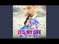 Its My Life Title Track