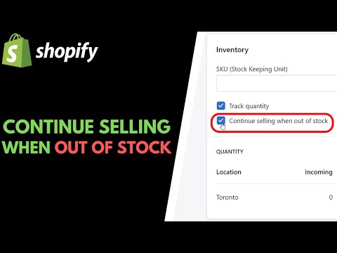 Shopify: How to Continue Selling When Out of Stock