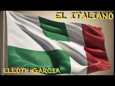 ELEOTH GARCIA- EL ITALIANO 2024