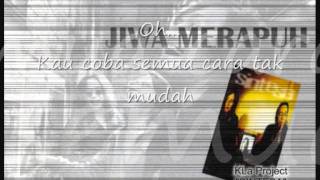 KLa Project - Jiwa Merapuh still with lyrics