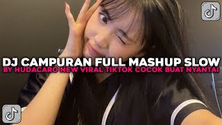 Download lagu DJ CAMPURAN FULL MASHUP SLOW BY HUDACARO NEW COCOK BUAT NYANTAI VIRAL TIKTOK TERBARU 2025 !!! mp3