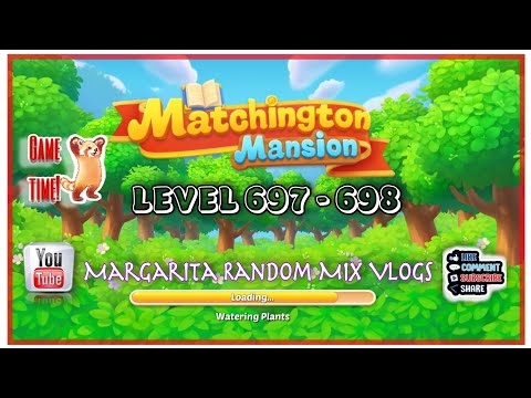 Game Time Muna || MATCHINGTON MANSION LEVEL 697 - 698