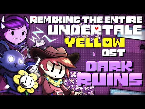 UNDERTALE YELLOW OST REMASTERED - Episode 1 : Dark Ruins