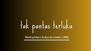Download lagu Tak pantas terluka - keisya levronka ft Mario g klau || lirik mp3 Download lagu Tak pantas terluka - keisya levronka ft Mario g klau || lirik mp3