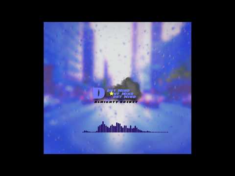 Almighty Rocket - Don't Mind (prod. Glazer x Kay9ine) : Official Music Audio