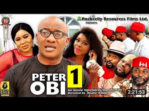 PETER OBI THE MOVIE (SEASON 1) - YUL EDOCHIE, lFY EZE ll LATEST 2023 NOLLYWOOD MOVIES