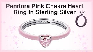 Pandora Pink Chakra Heart Ring In Sterling Silver | 2025 Unboxing! ❤︎