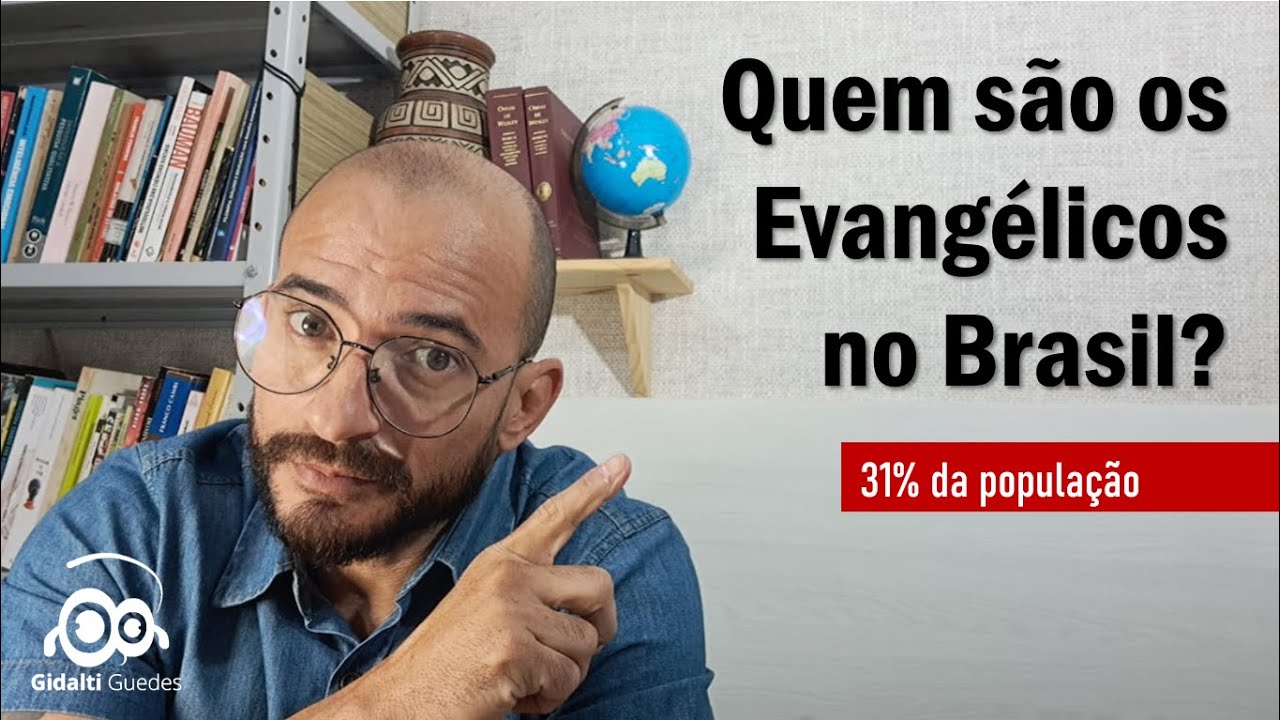Quem são os Evangélicos no Brasil?