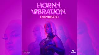 Download lagu Daniiboo - Horny Vibration ( Audio Clean) mp3