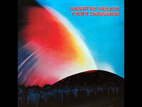 Weather Report - Night Passage (1980) {Full Album}