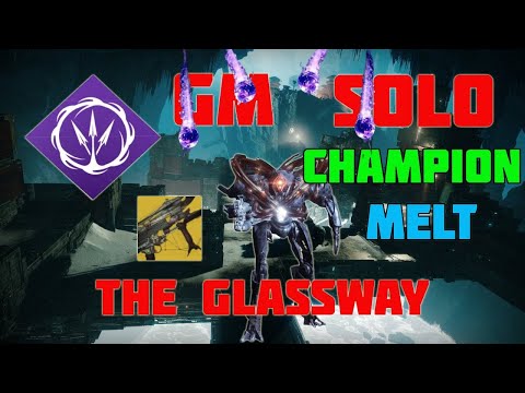 Solo Grandmaster Nightfall The Glassway Deathbringer Instant Champion Melt