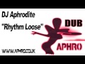 DJ Aphrodite -  Rhythm Loose
