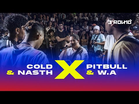 W.A e Pitbull x Cold e Nasth - 1º FASE (3º Round - Circuito de Rimas)
