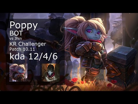 Poppy Bot & Senna vs Jhin & Thresh - KR Challenger 12/4/6 Patch 10.11 Gameplay