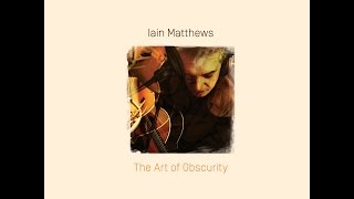 Iain Matthews - When I Was A Boy