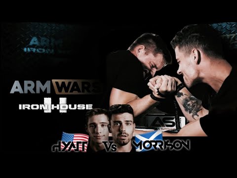 DUSTIN HYATT Vs. KIERAN MORRISON - ARM WARS ‘IRON HOUSE 2’ - RIGHT ARM ARMWRESTLING SUPERMATCH