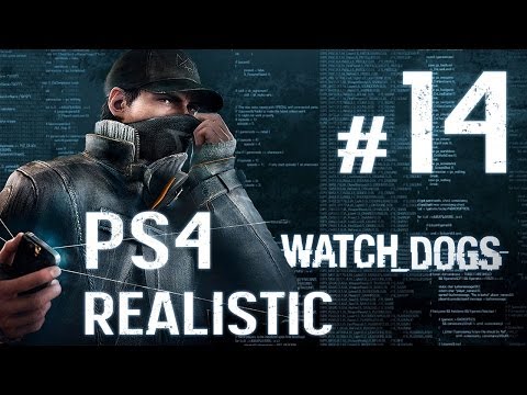 Watch Dogs Walkthrough - Part 14 - [PS4 Realistic] No Commentary
