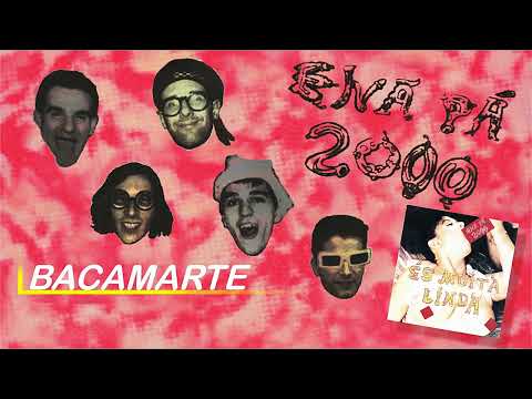 Ena Pá 2000 – Bacamarte (Art track)