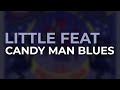 Little Feat - Candy Man Blues (Official Audio)