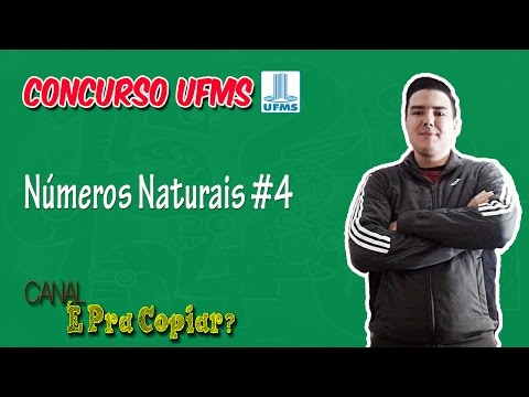 Concurso UFMS - Números Naturais - Exercício Resolvido #4