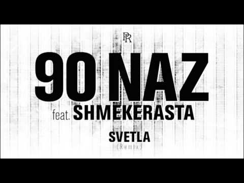 90 Naz - Svetla (remix) ft. Shmekerasta (2013)