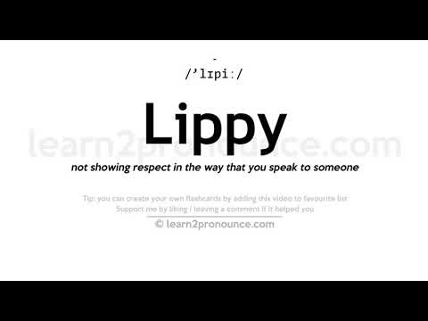 Pronunciation of Lippy | Definition of Lippy