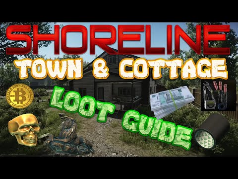 SHORELINE Loot Guide (0.13.5) | TOWN & COTTAGES | Escape From Tarkov *MAKE MILLIONS FAST*