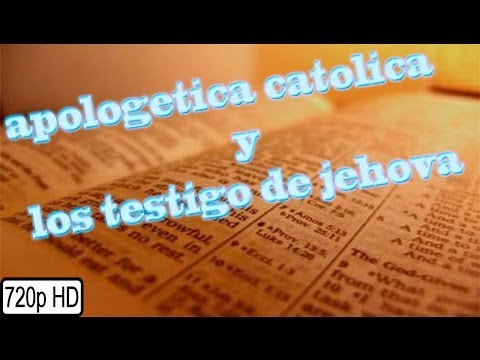 Apologética Católica y Los Testigos de Jehová #2