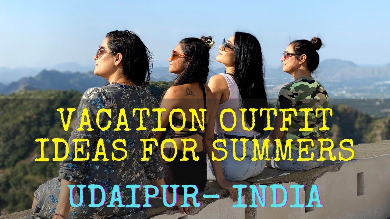 Vacation Outfits for Summers in Udaipur | India | Holiday Wear Lookbook for Women