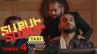 TAXI TAXI EPISODE 4 ՏԱՔՍԻ ՏԱՔՍԻ ՄԱՍ 4