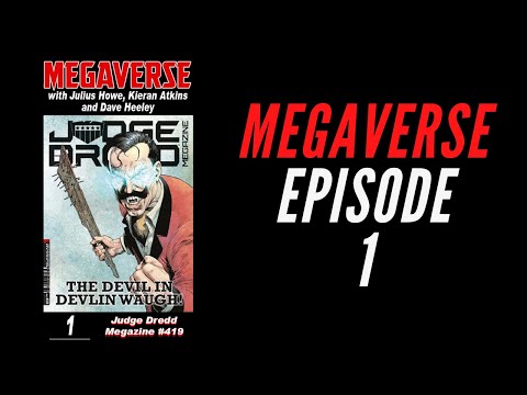 Megaverse Episode 1 - Judge Dredd Megazine Issue 419