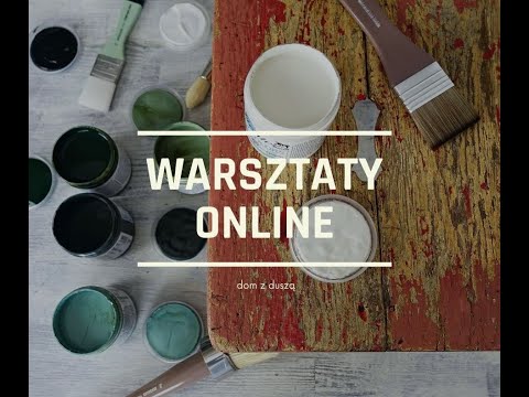 Farby kredowe Renesans - jak malować? Warsztat online - dom z duszą