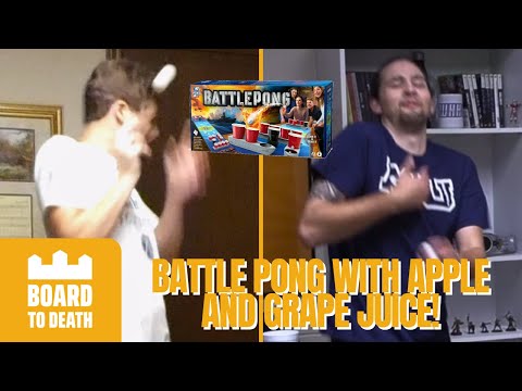 BATTLE PONG WITH APPLE AND GRAPE JUICE! | Board to Death Ep. 4