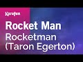 Rocket Man - Rocketman (Taron Egerton) | Karaoke Version | KaraFun