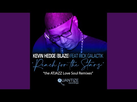 Reach For The Stars (Atjazz Love Soul Radio Edit)