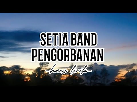 Setia Band - Pengorbanan (lirik) #st12 #setiaband #pengorbanan #vidiolirik