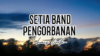 Download lagu Setia Band - Pengorbanan (lirik) #st12 #setiaband #pengorbanan #vidiolirik mp3