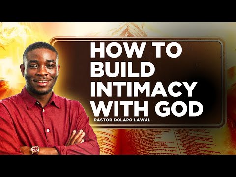 HOW TO BUILD INTIMACY WITH GOD || PASTOR DOLAPO #wofbec2026