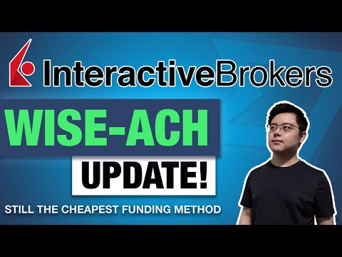 Funding Interactive Brokers With Wise Ach Method Update