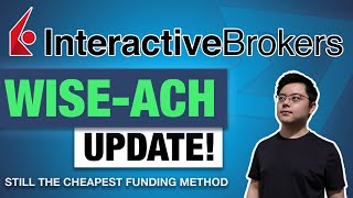 Funding Interactive Brokers with Wise ACH Method (Update)