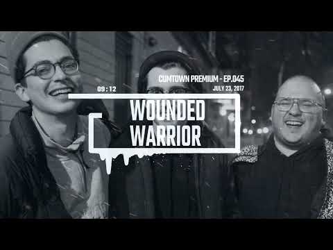 CumTown Premium - EP.045 - Wounded Warrior (7/23/17)