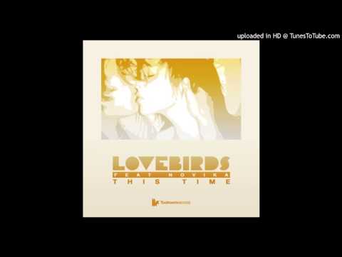 Lovebirds feat. Novika~This Time [Gorge Remix]
