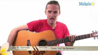 How to Play &quot;Drain You&quot; by Nirvana on Guitar
