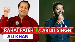 Rahat Fateh Ali Khan Vs Arijit Singh