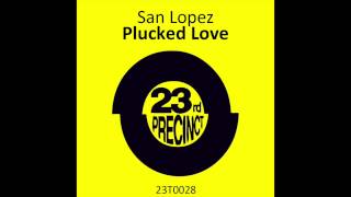 San Lopez - Plucked Love - 23rd Precinct Records