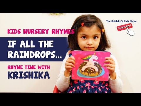 IF ALL THE RAINDROP |  KIDS NURSERY RHYMES | RHYME TIME WITH KRISHIKA | THE KRISHIKA'S KIDS SHOW