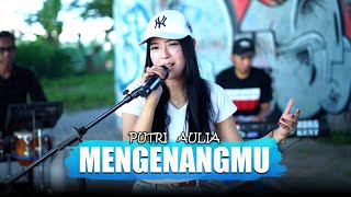 Download lagu Putri Aulia - Mengenangmu | Dangdut  mp3