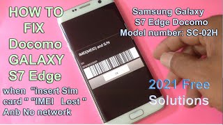 Samsung Galaxy S7 Edge Docomo SC-02H-when "insert Sim card imei Lost " Fix, unlcok network via ODIN